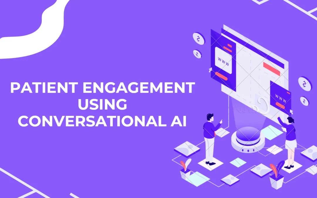 How to Boost Patient Engagement Using Conversational Al